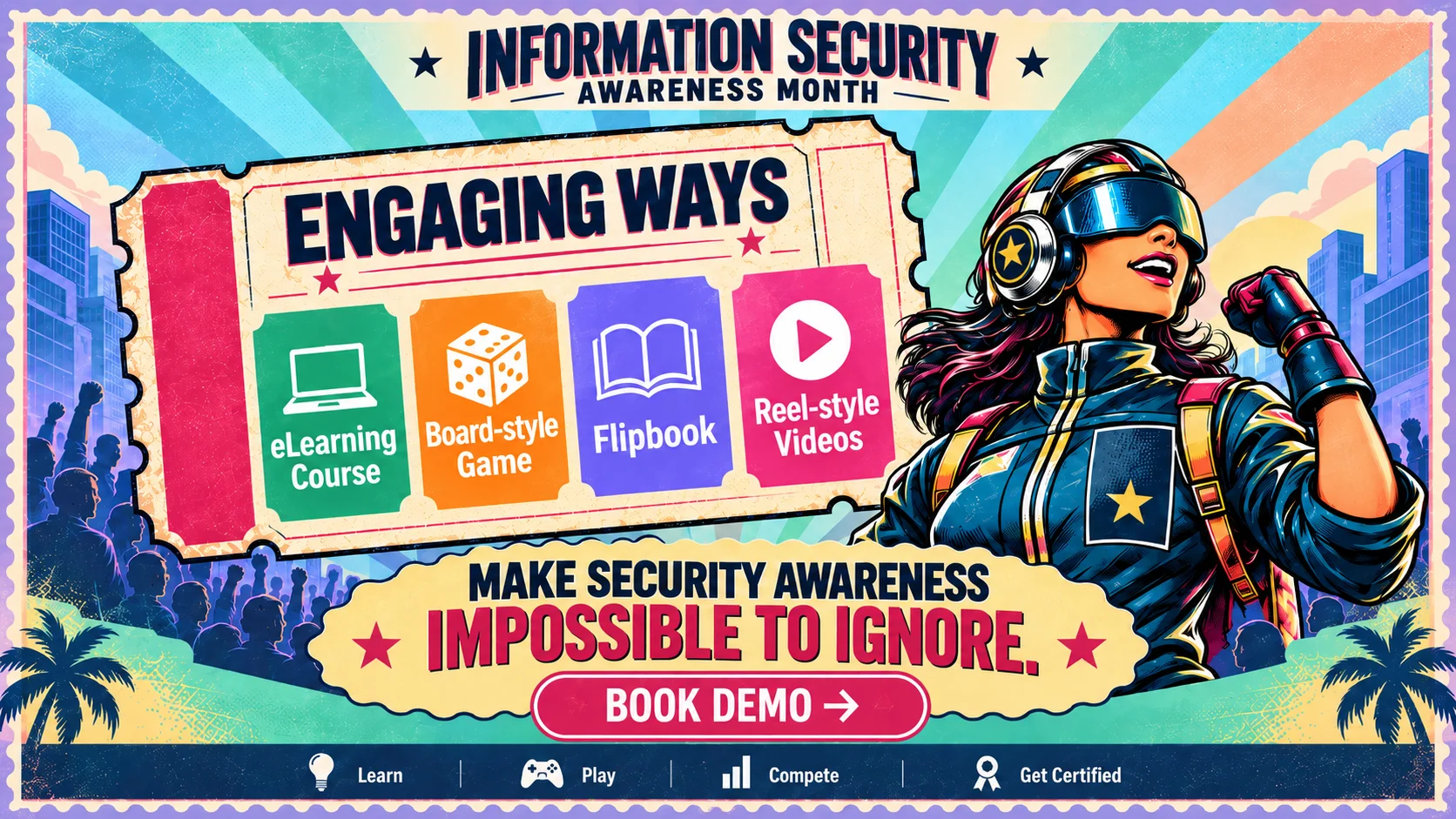 Information Security Awareness Month: engaging ways to learn through an eLearning course, board-style game, flipbook and reel-style videos. Make security awareness impossible to ignore.